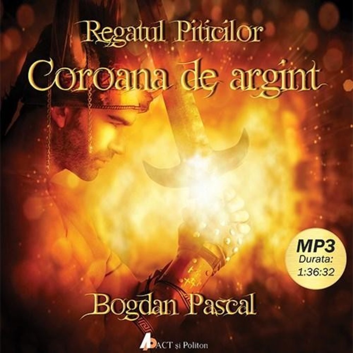 Regatul piticilor.Coroana de Argint, Audiobook - Pascal Bogdan Constantin