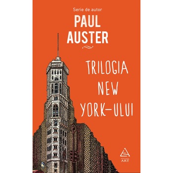 Trilogia New York-ului - Paul Auster Trilogia New York-ului - Paul Auster