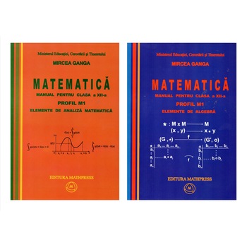 Matematica M1 manual pentru clasa a XII-a (2 vol) vol.1 elemente de algebra, vol.2 elemente de analiza matematica, autor Mircea Ganga Matematica M1 manual pentru clasa a XII-a (2 vol) vol.1 elemente de algebra, vol.2 elemente de analiza matematica, autor Mircea Ganga