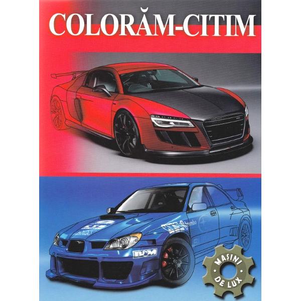 Masini de lux. Coloram-Citim