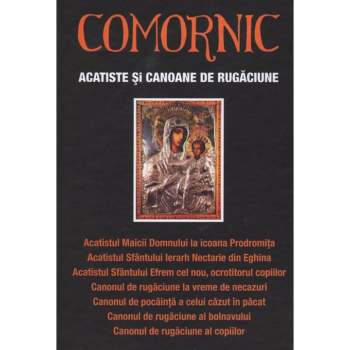 Comornic. Acatiste si canoane de rugaciune, Editura Areopag