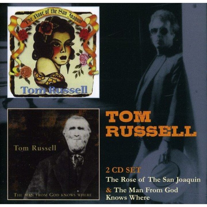 Tom Russell - Rose Of San Joaquin / Man From God Knows Where (2CD)
