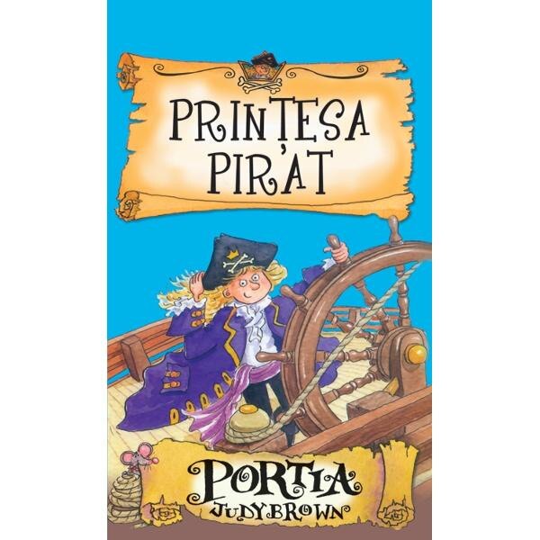 Printesa pirat. Portia - Judy Brown