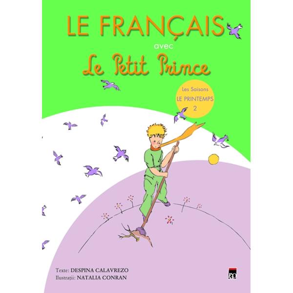 Le Francais avec le Petit Prince Le printemps 2 - Despina Calavrezo