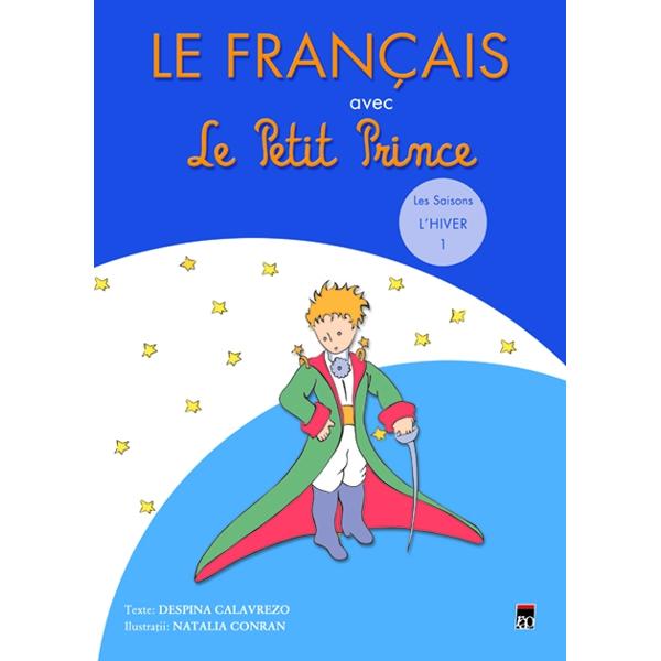 Le Francais avec le Petit Prince L Hiver 1 - Despina Calavrezo