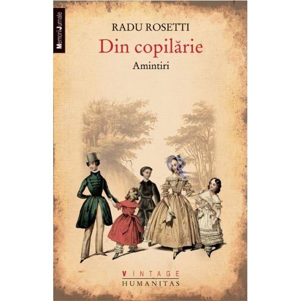 Din copilarie. Amintiri - Radu Rosetti