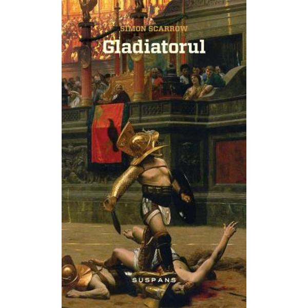 Gladiatorul - Simon Scarrow