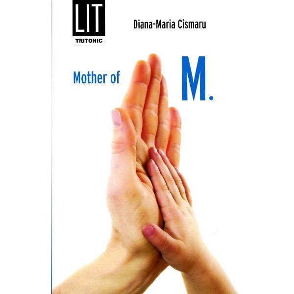 Mother of M. - Diana-Maria Cismaru