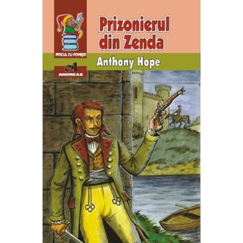 Prizonierul din Zenda - Anthony Hope Prizonierul din Zenda - Anthony Hope