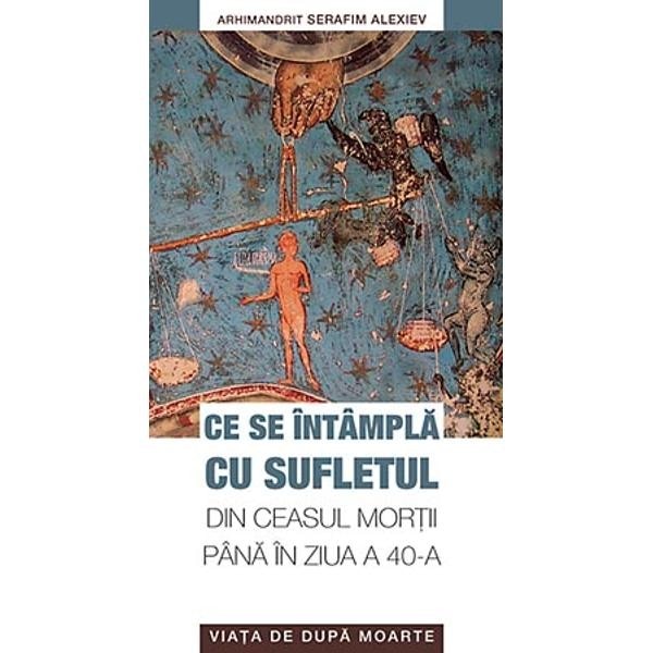 Ce se intampla cu sufletul - Arhim. S. Alexiev