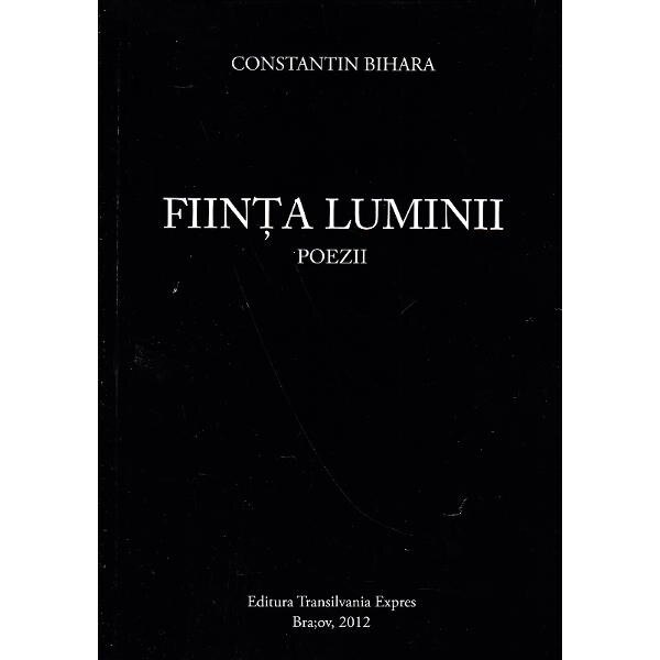 Fiinta luminii - Constantin Bihara