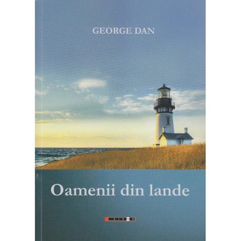 Oamenii din lande - George Dan Oamenii din lande - George Dan