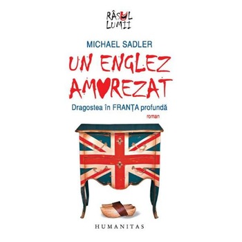 Un englez amorezat - Michael Sadler Un englez amorezat - Michael Sadler