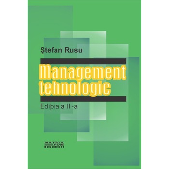Management tehnologic , Stefan Rusu Management tehnologic , Stefan Rusu