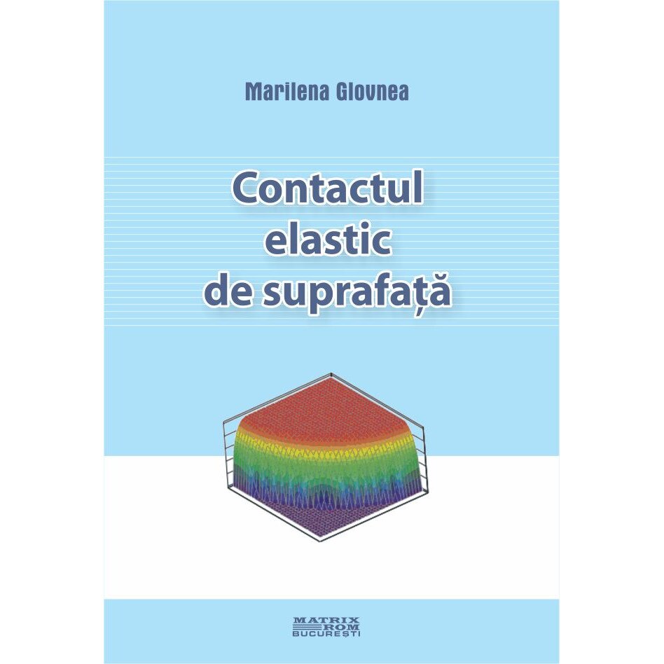 Contactul elastic de suprafata , Marilena Glovnea