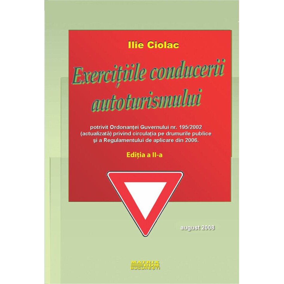Exercitiile conducerii autoturismului , Ilie Ciolac