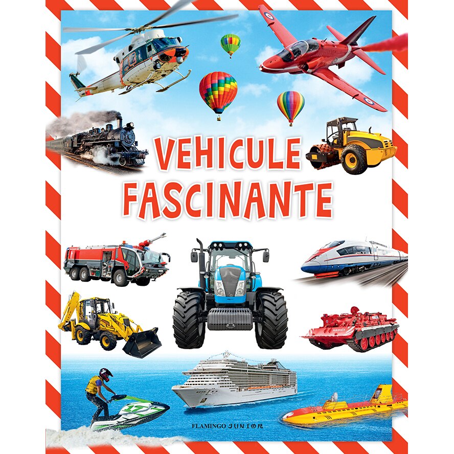 Vehicule fascinante (editie cartonata)