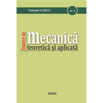 Sinteze de mecanica teoretica si aplicata 2/2013 , Societatea Romana de Mecanica Teoretica si Aplicata (SRMTA) Sinteze de mecanica teoretica si aplicata 2/2013 , Societatea Romana de Mecanica Teoretica si Aplicata (SRMTA)