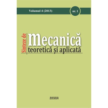 Sinteze de mecanica teoretica si aplicata 1/2013 (Abonament anual 2 aparitii) , Societatea Romana de Mecanica Teoretica si Aplicata (SRMTA) Sinteze de mecanica teoretica si aplicata 1/2013 (Abonament anual 2 aparitii) , Societatea Romana de Mecanica Teoretica si Aplicata (SRMTA)