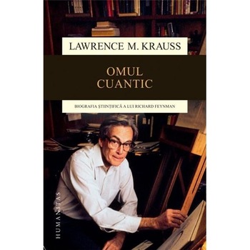 Omul cuantic - Lawrence M. Krauss Omul cuantic - Lawrence M. Krauss