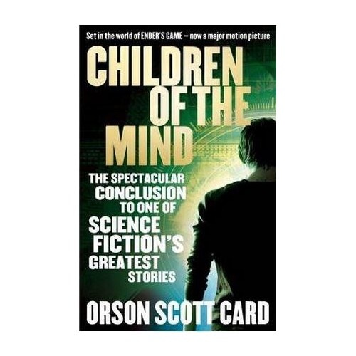 Children Of The Mind - Ender Saga Book 4 - Orson Scott Card