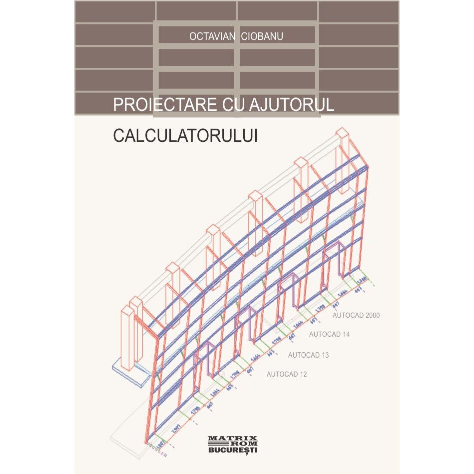 Proiectare cu ajutorul calculatorului, OCTAVIAN CIOBANU