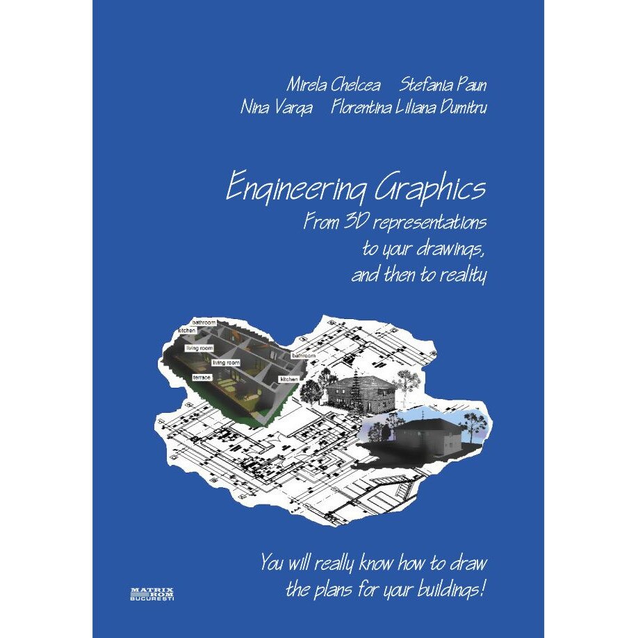 Engineering Graphics, Florentina Liliana Dumitru, Mirela Chelcea, Nina Varga, Stefania Paun