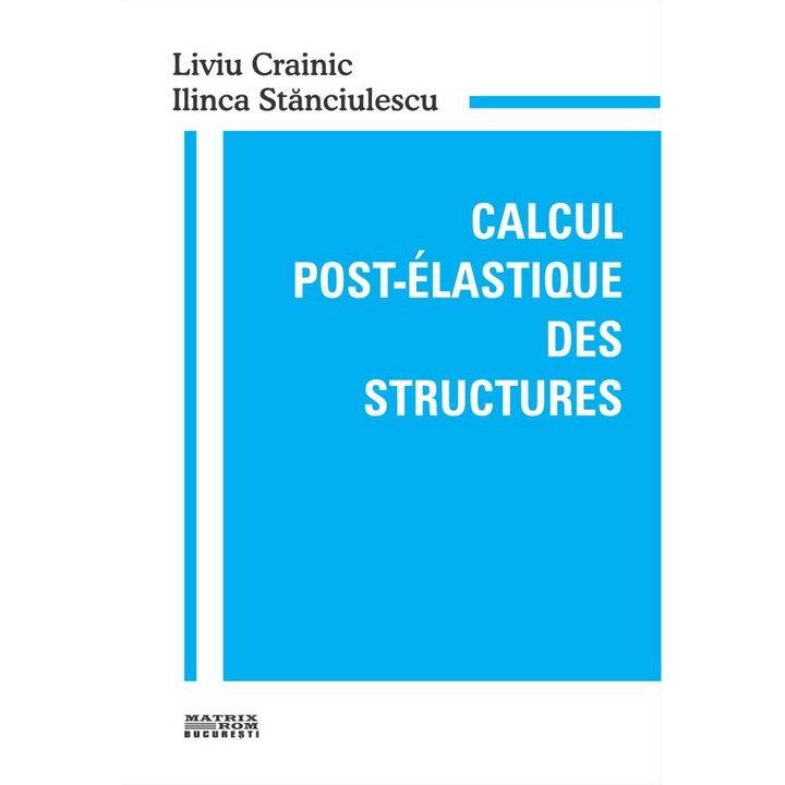 Calcul postelastique des structures, Ilinca Stanciulescu, Liviu Crainic