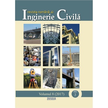 Revista romana de inginerie civila 2/2017, Colectiv autori Revista romana de inginerie civila 2/2017, Colectiv autori