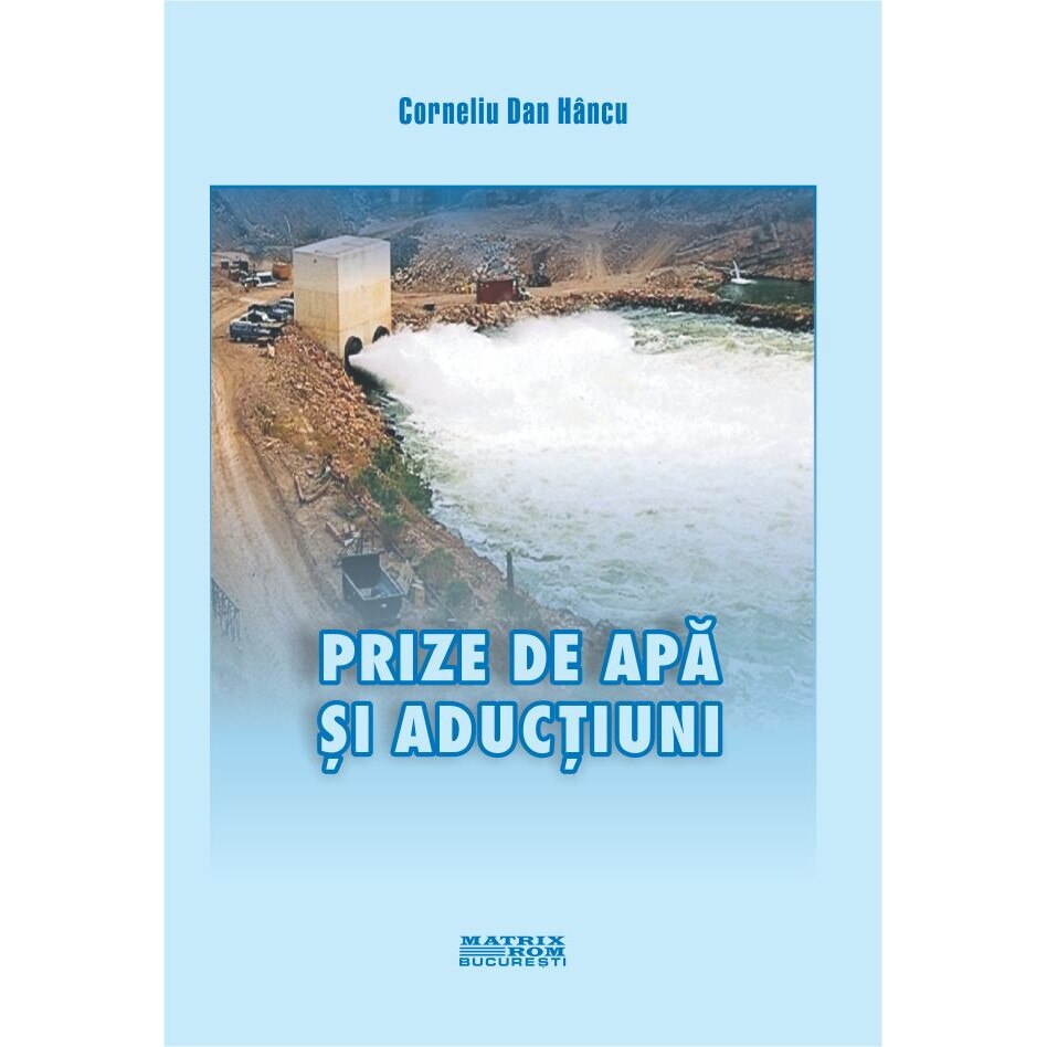 Prize de apa si aductiuni, Corneliu Dan Hancu