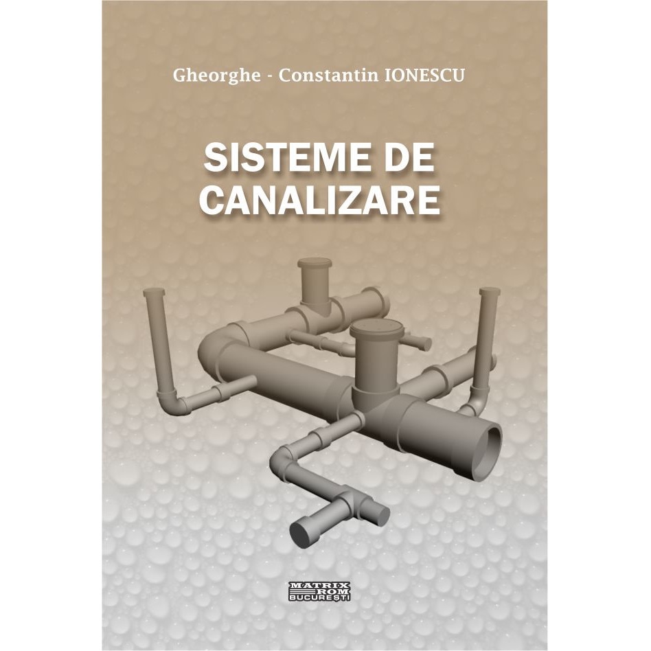 Sisteme de canalizare, Gheorghe-Constantin Ionescu