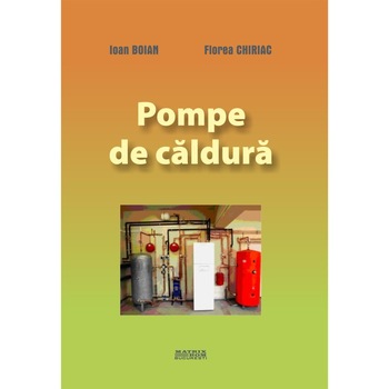 Pompe de caldura, Florea Chiriac, Ioan Boian Pompe de caldura, Florea Chiriac, Ioan Boian