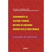 echipamente si sisteme termice metode de evaluare energetica si functionala culegere de articole florin iordache - coordonator imagen 11_0_
0