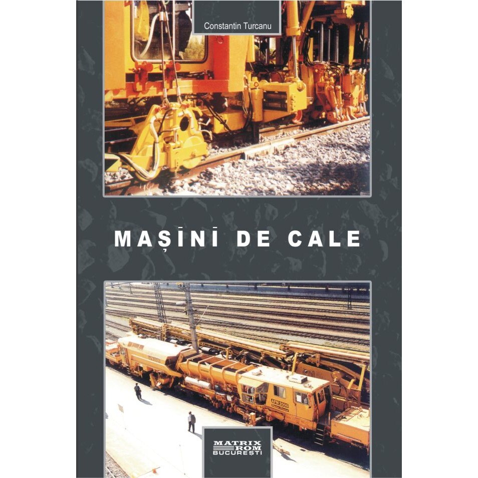 Masini de cale, CONSTANTIN TURCANU