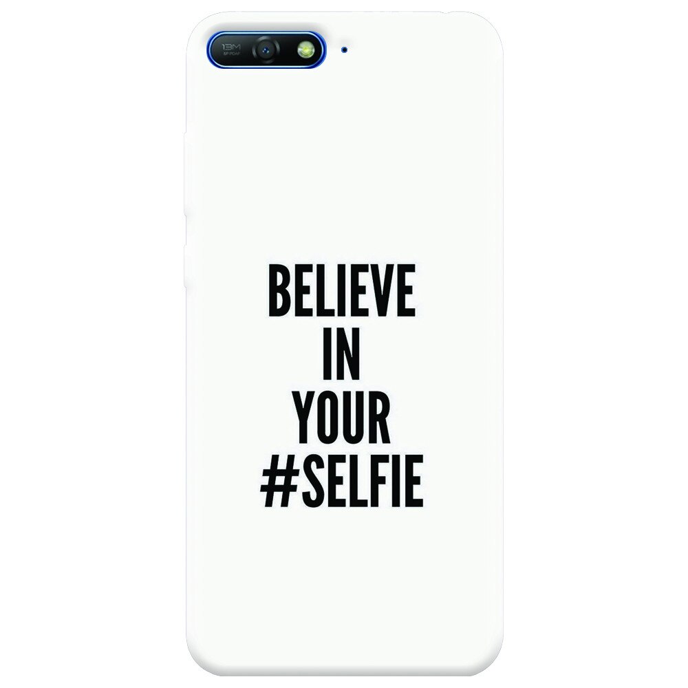 Husa silicon pentru Huawei Y6 2018, Believe In Yourlfie