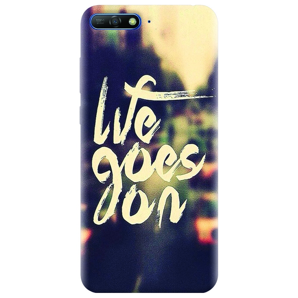 Husa silicon pentru Huawei Y6 2018, Life Goes On