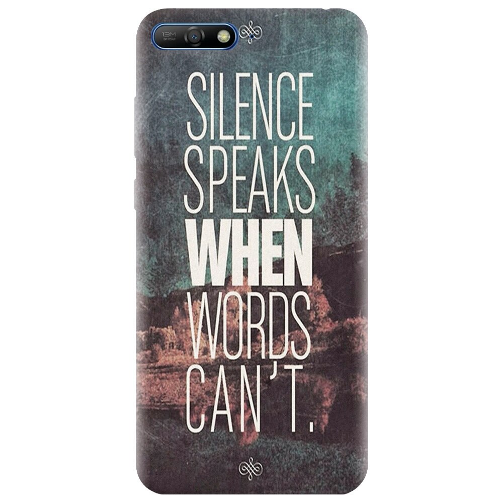 Husa silicon pentru Huawei Y6 2018, Silence Speaks When Word Cannot