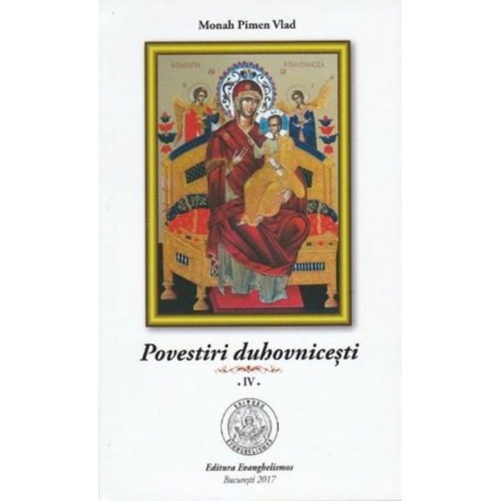 Povestiri Duhovnicesti Vol.4 - Monah Pimen Vlad