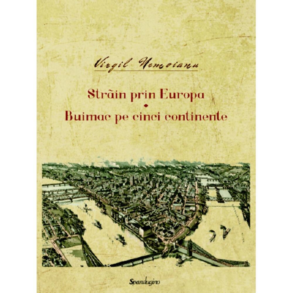 Strain prin Europa. Buimac pe cinci continente. Opere III