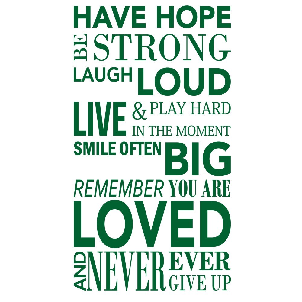 Sticker decorativ Have hope Verde Inchis - 100x160 cm - BeeStick