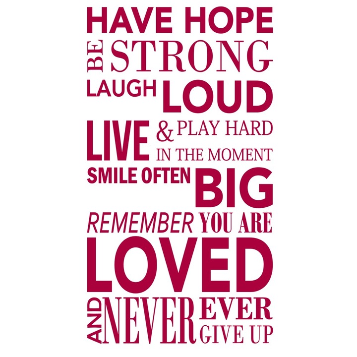 Sticker decorativ Have hope Roz Ciclam - 74x119 cm - BeeStick