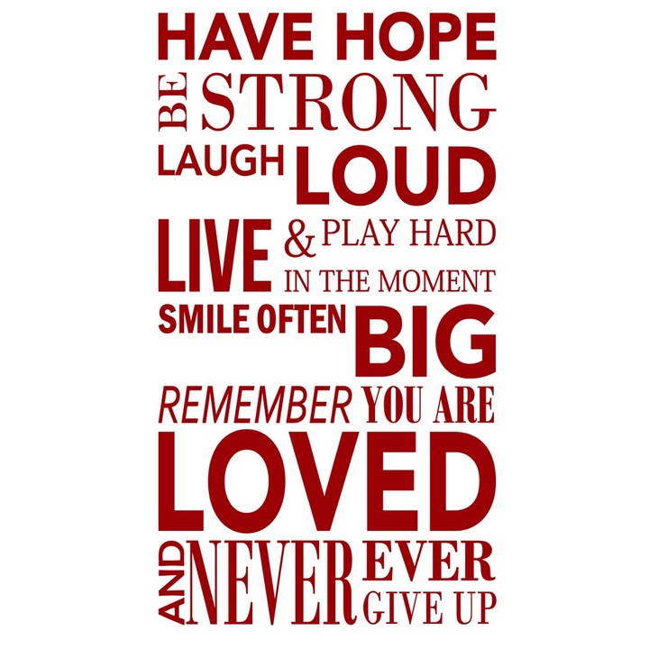 Sticker decorativ Have hope Rosu Grena - 74x119 cm - BeeStick