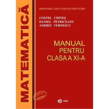 Matematica Cls 11 M1 - Costel Chites, Daniel Petriceannu Matematica Cls 11 M1 - Costel Chites, Daniel Petriceannu