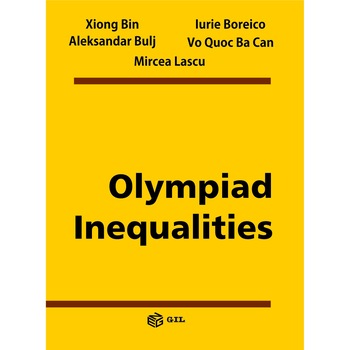Olympiad Inequalities, autor Xiong Bin Olympiad Inequalities, autor Xiong Bin