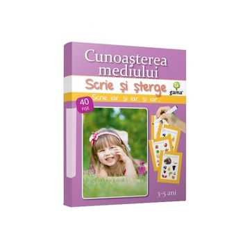 Scrie si sterge - Cunoasterea Mediului 3-5 Ani Scrie si sterge - Cunoasterea Mediului 3-5 Ani
