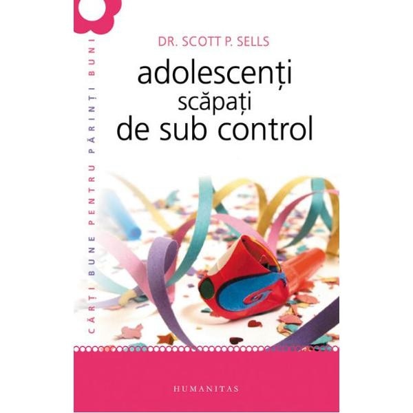 Adolescenti scapati de sub control - Scott P. Sells