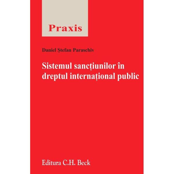 Sistemul sanctiunilor in dreptul international public - Daniel Stefan Paraschiv