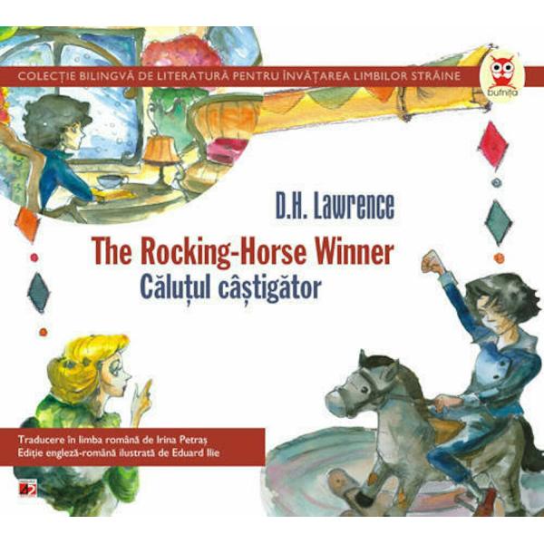 Calutul castigator / The Rocking Horse Winner D.H. Lawrence eMAG.ro