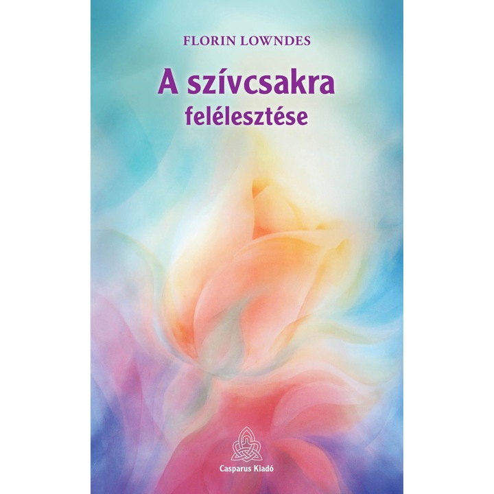 Florin Lowndes: A szívcsakra felélesztése