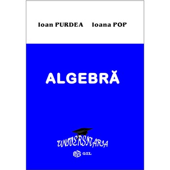 Algebra, autor Ioan Purdea Algebra, autor Ioan Purdea